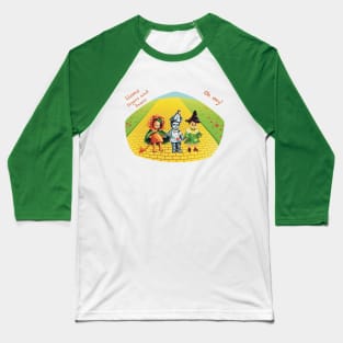 Lions tigers and bears, oh my! Cowardly lion, tin man and scarecrow kids. Wizard of Oz. Baseball T-Shirt